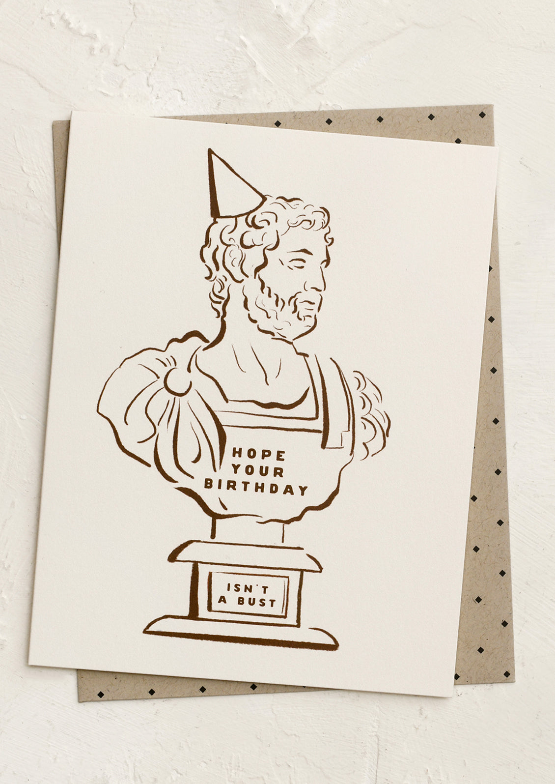 A card with image of male bust, text reads "Hope your birthday isn't a bust".