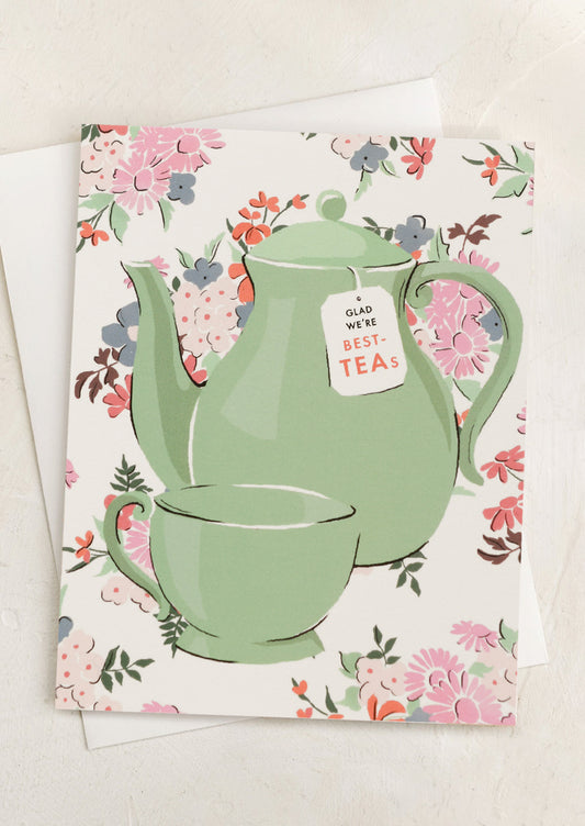 A card with image of teapot, text reads "Glad we're best teas".