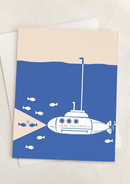 A card with image of submarine, text reads "Love you deeply".